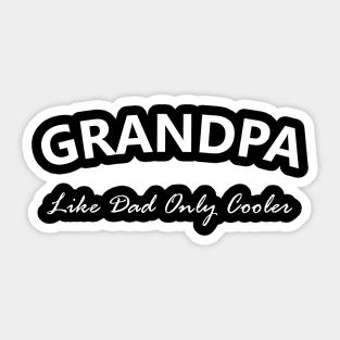 Grandpa Like Dad Only Cooler Sticker